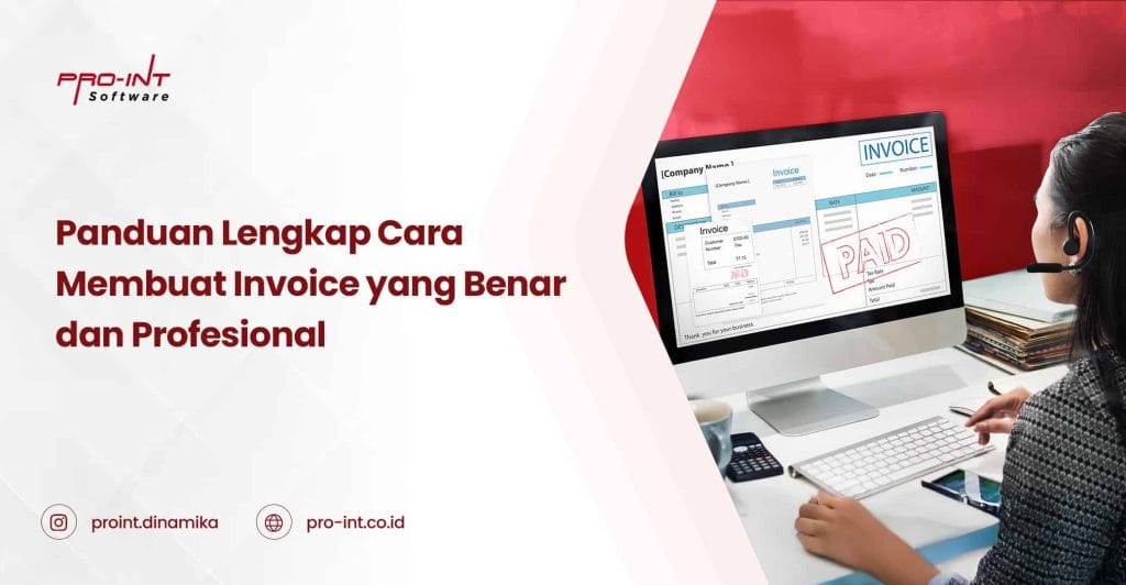 Pelajari cara membuat invoice yang benar, mulai dari fungsi, jenis, hingga tips membuat invoice profesional untuk kelancaran keuangan bisnis Anda.