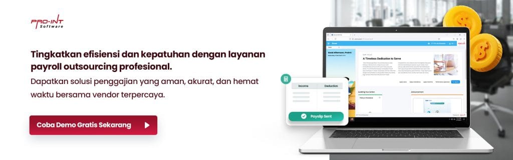 CTA - Pro-Int Software Tingkatkan efisiensi dan kepatuhan dengan layanan payroll outsourcing secara profesional bersama Pro Int