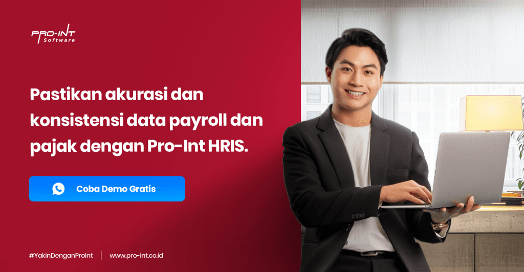 CTA - Pro-Int Software Permudah dan percepat pelaporan pajak perusahaan Anda bersama Pro Int HRIS dengan fitur ekspor data pajak dalam format XML yang siap langsung diunggah ke Coretax serta format Excel untuk kebutuhan pengecekan dan kontrol internal semua jadi lebih praktis akurat dan efisien dalam satu sistem terintegrasi