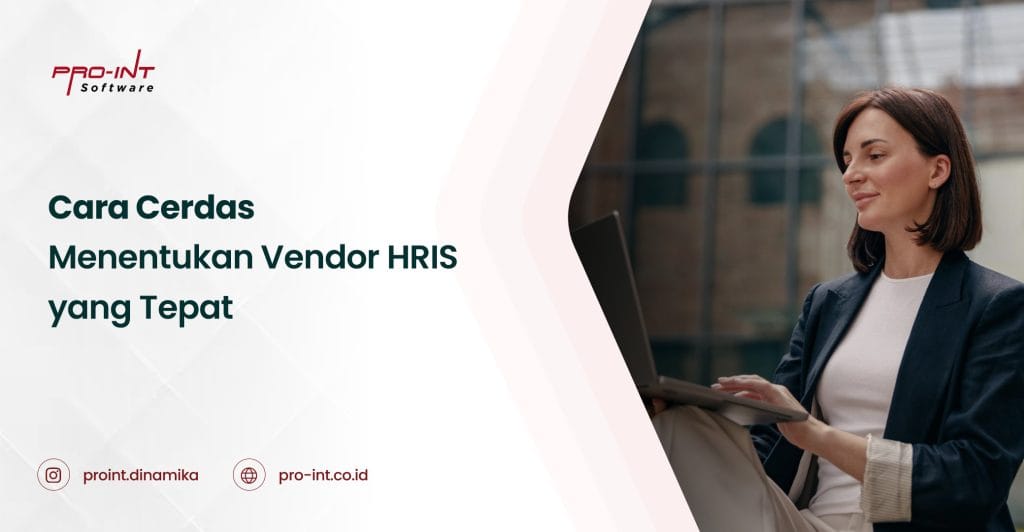 Cara Memilih Vendor HRIS di Indonesia