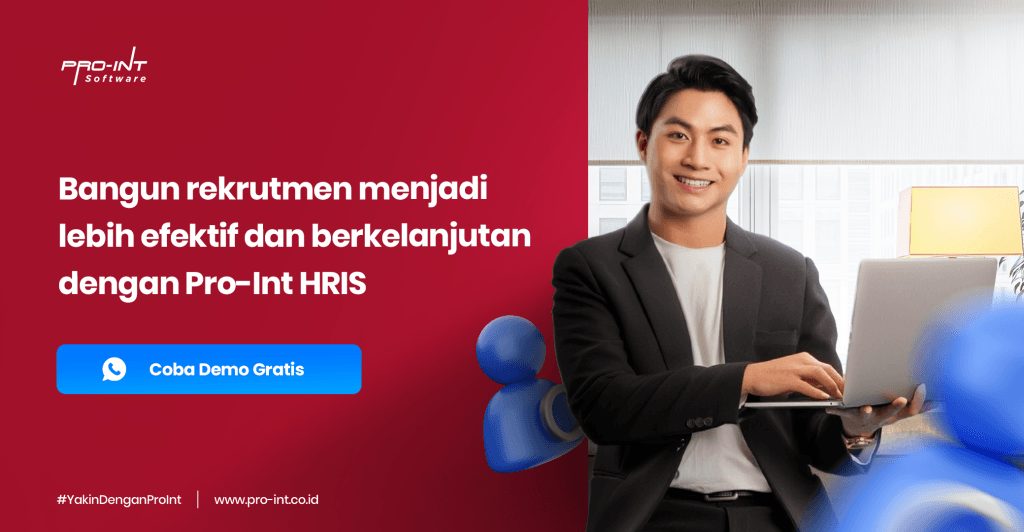Bangun rekrutmen menjadi lebih efektif dan berkelanjutan dengan Pro Int HRIS