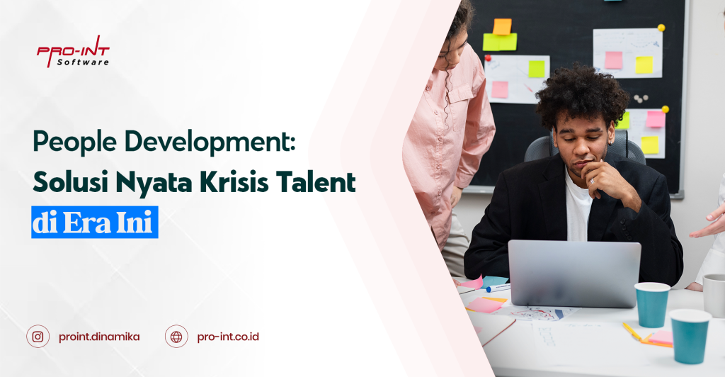 People Development Solusi Nyata Krisis Talent di Era Ini
