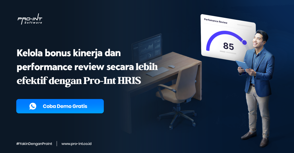 Pro-Int HRIS - Pro-Int Software Kelola bonus kinerja dan performance review secara lebih efektif dengan Pro Int HRIS