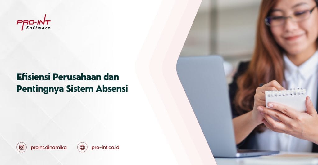 Efisiensi Perusahaan dan Pentingnya Sistem Absensi