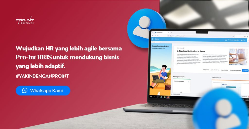 Agile HR - Pro-Int HRIS - Pro-Int Software Wujudkan HR yang lebih agile bersama Pro Int HRIS