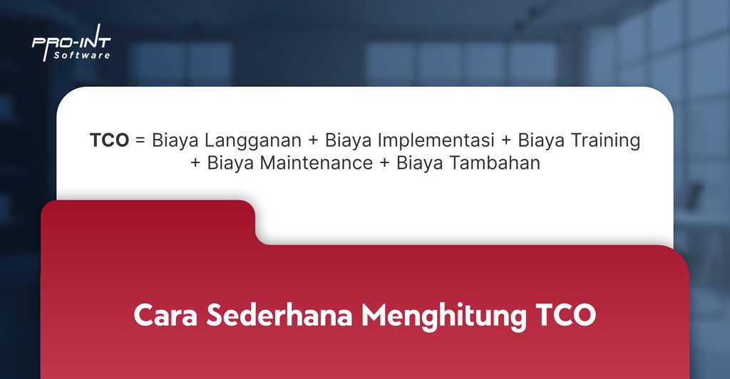 Informasi - Pro-Int Software Total Cost of Ownership TCO