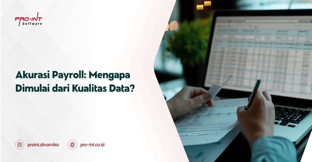 Akurasi Payroll dengan Pro-Int HRIS.