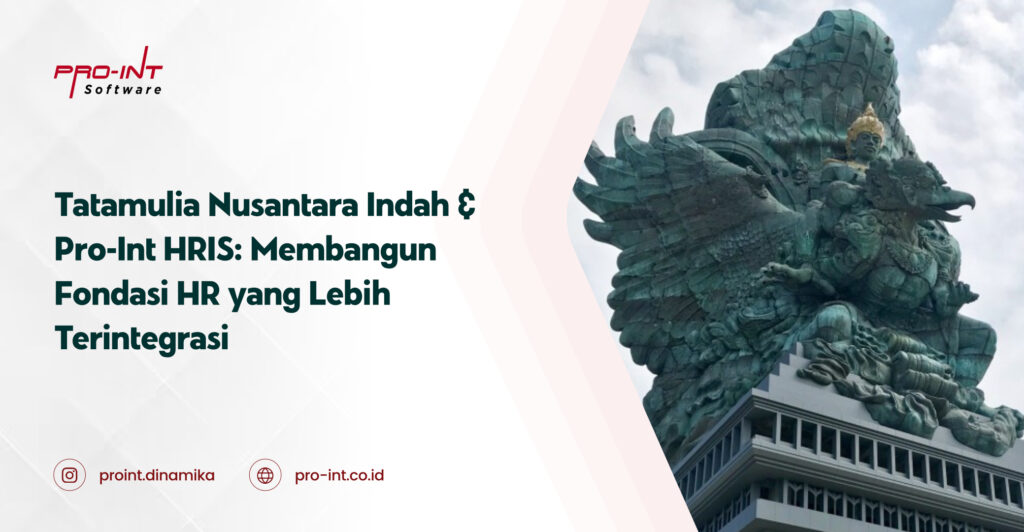 Tatamulia Nusantara Indah & Pro-Int HRIS