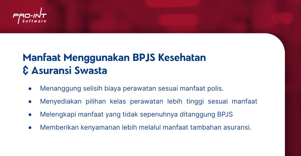 Manfaat Menggunakan BPJS Kesehatan dan Asuransi Swasta